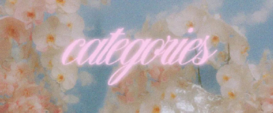 A dreamy background with soft pink and white flowers, overlaid with the word 'categories' in a playful pink font.