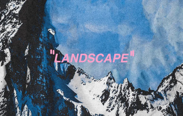 "LANDSCAPE" text over a stylized snow-capped mountain background with a blue sky.